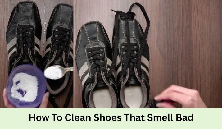 How To Clean Shoes That Smell Bad