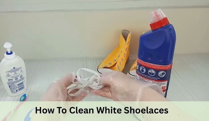 How To Clean White Shoelaces